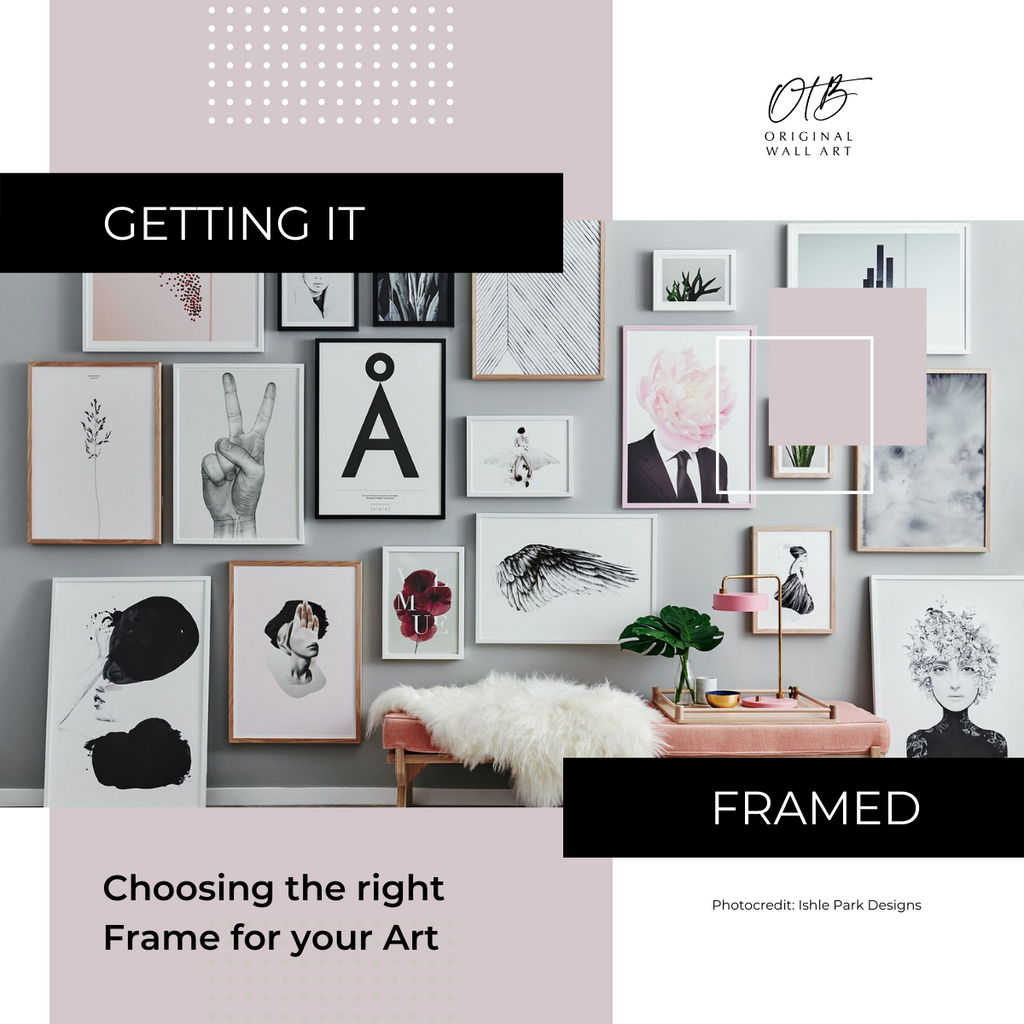 Choosing the right frame for your art